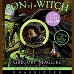 Son of a Witch Unabridged CD by Gregory Maguire 80-906213